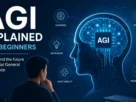 AGI explained for beginners illustration showing Artificial General Intelligence concept with a futuristic AI brain, neural networks, machine learning, reasoning, adaptability, and problem-solving capabilities.